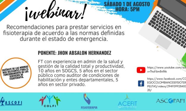 Webinar 1 de agosto | Recomendaciones para prestar servicios en fisioterapia de acuerdo con las normas definidas durante el estado de emergencia.