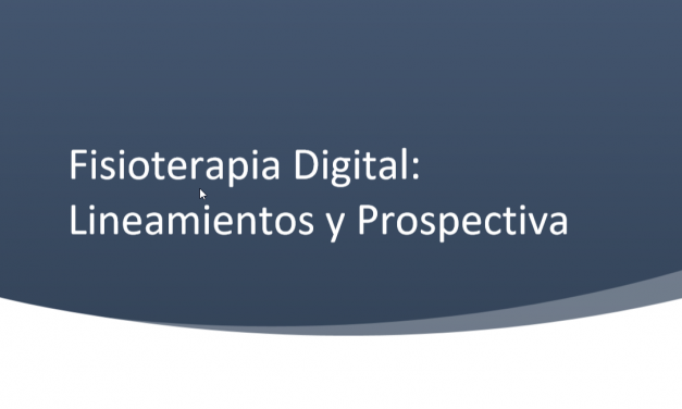 Fisioterapia Digital: Lineamientos y Prospectiva