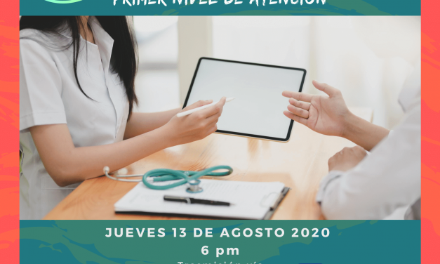 Webinar 13 Agosto | Recomendaciones en el abordaje de la población oncológica en tiempos de COVID-19 – Primer nivel de atención.